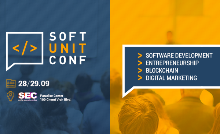 Soft Unit Conference разкрива възможностите за реализация в технологичния сектор у нас 1